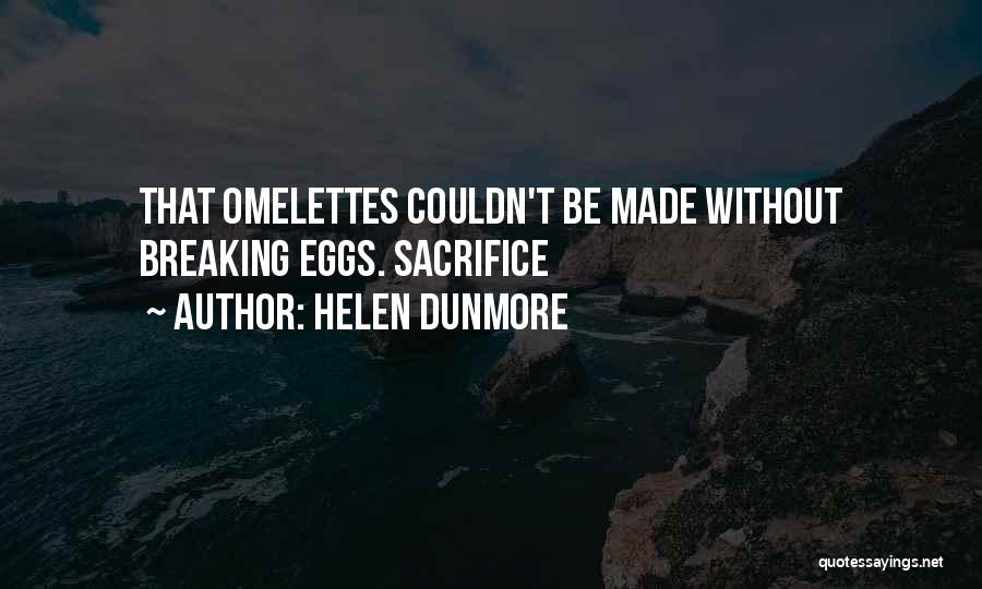 Omelettes Quotes By Helen Dunmore