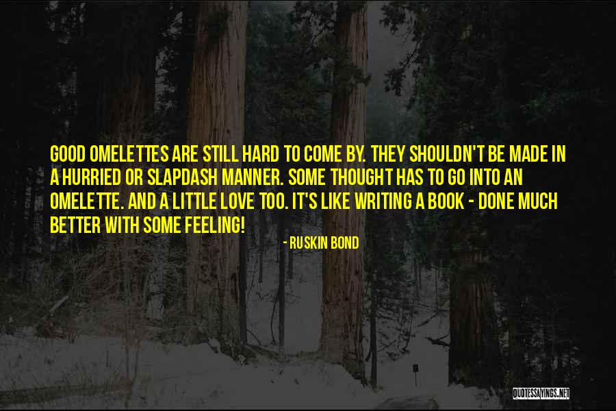 Omelettes Quotes By Ruskin Bond