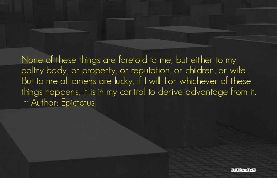 Omens Quotes By Epictetus