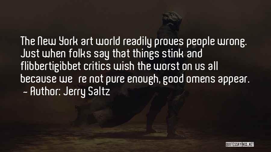 Omens Quotes By Jerry Saltz