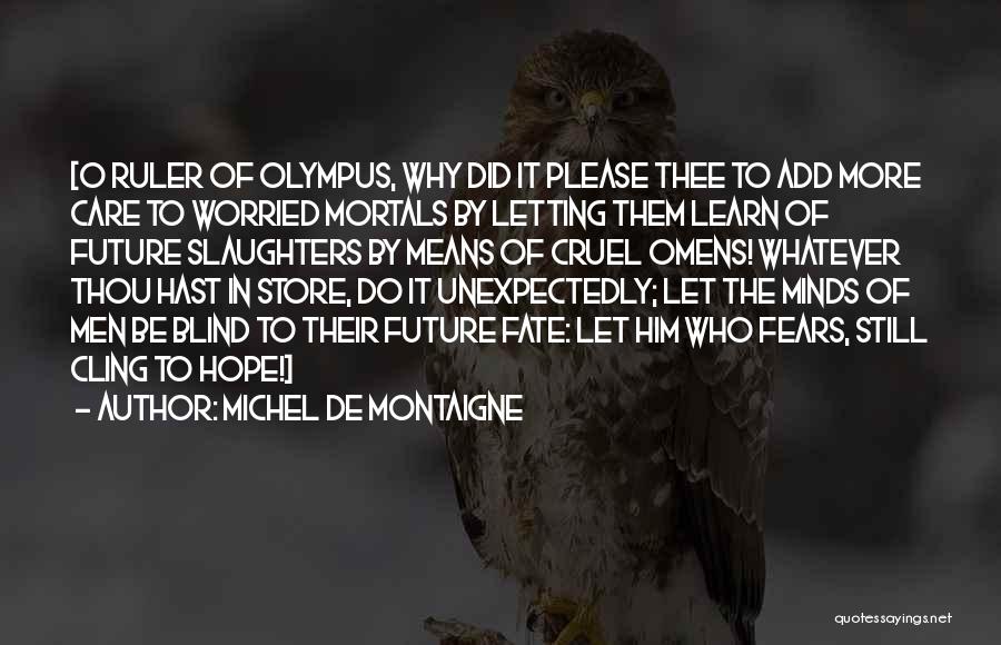 Omens Quotes By Michel De Montaigne