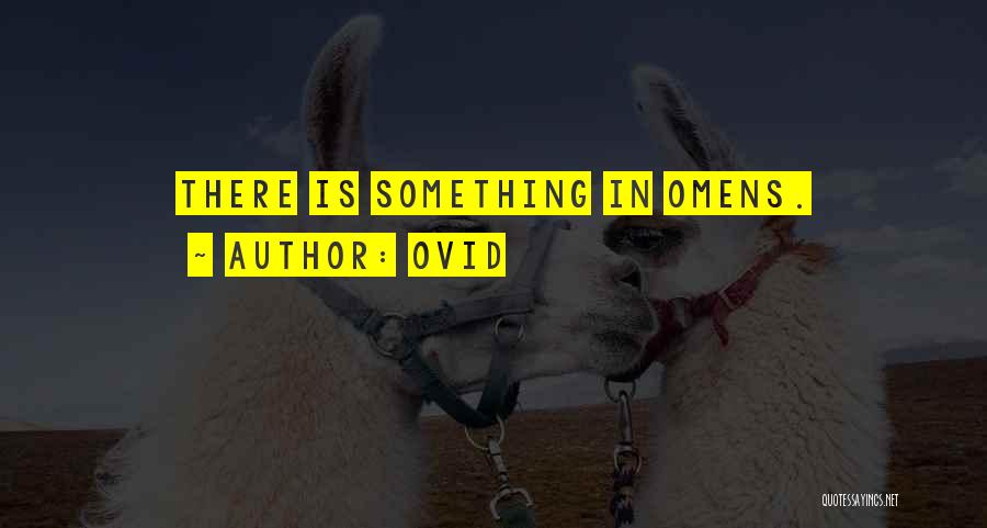 Omens Quotes By Ovid