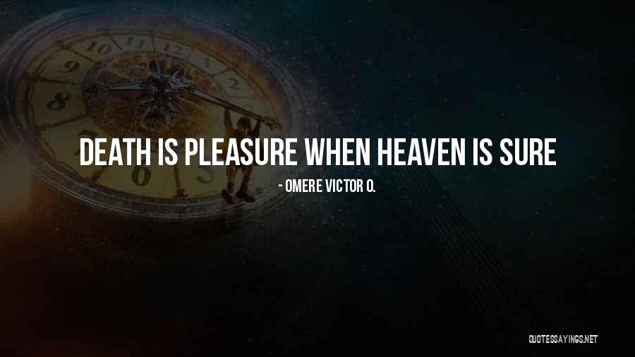 Omere Victor O. Quotes 1086979 Omere Victor O. Quotes 1086979