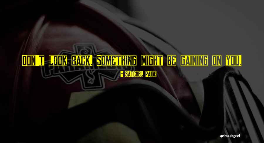 Omerovici Quotes By Satchel Paige Omerovici Quotes By Satchel Paige