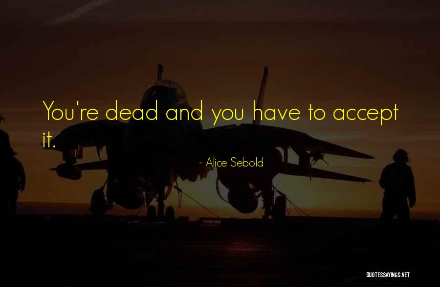 Omething Quotes By Alice Sebold Omething Quotes By Alice Sebold