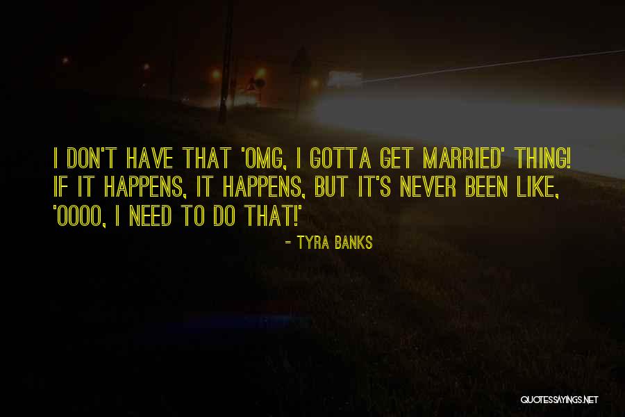 Omg That's So Me Quotes By Tyra Banks