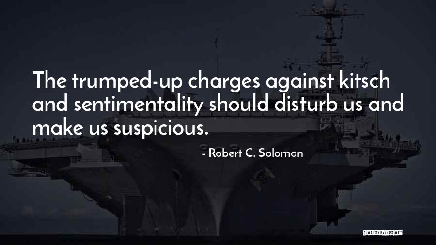 Omgheyrose Quotes By Robert C. Solomon Omgheyrose Quotes By Robert C. Solomon