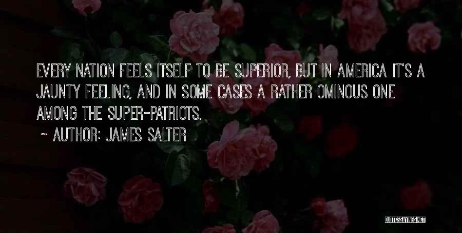 Ominous Feeling Quotes By James Salter