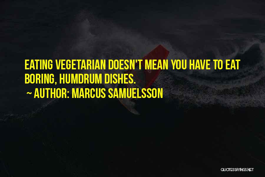 Ominous In A Sentence Quotes By Marcus Samuelsson