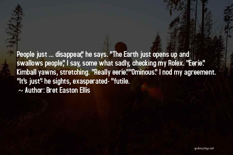 Ominous Quotes By Bret Easton Ellis