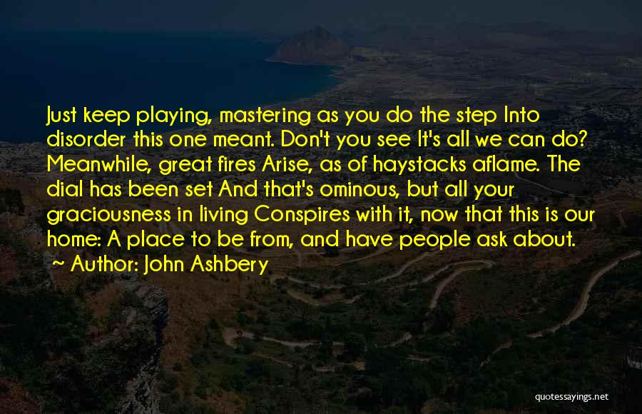 Ominous Quotes By John Ashbery