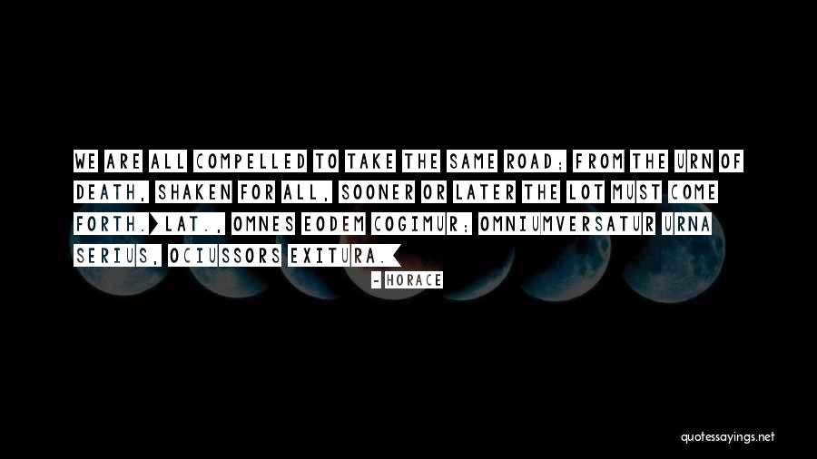 Omnes Quotes By Horace Omnes Quotes By Horace