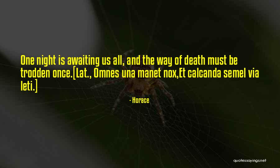 Omnes Quotes By Horace Omnes Quotes By Horace