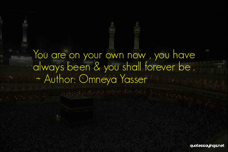 Omneya Yasser Quotes 1345237