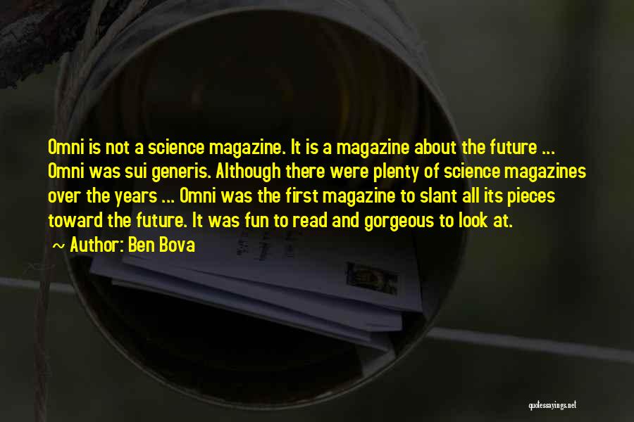 Omni Magazine Quotes By Ben Bova
