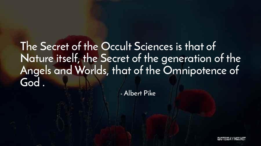 Omnipotence Quotes By Albert Pike