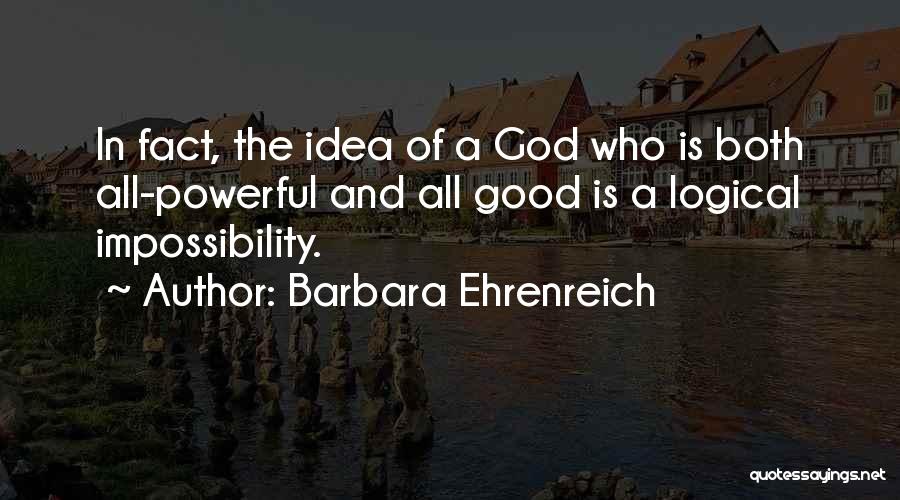 Omnipotence Quotes By Barbara Ehrenreich