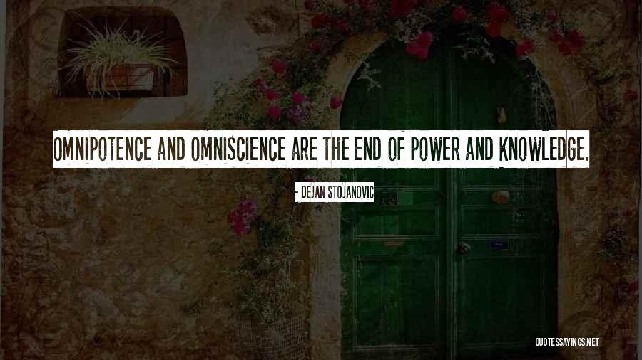 Omnipotence Quotes By Dejan Stojanovic