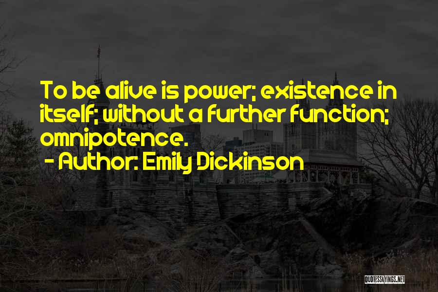 Omnipotence Quotes By Emily Dickinson