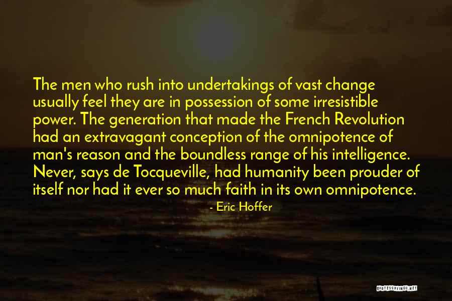 Omnipotence Quotes By Eric Hoffer Omnipotence Quotes By Eric Hoffer
