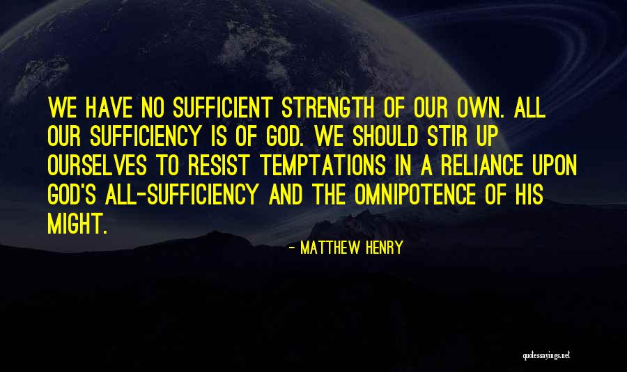 Omnipotence Quotes By Matthew Henry