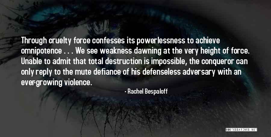 Omnipotence Quotes By Rachel Bespaloff Omnipotence Quotes By Rachel Bespaloff
