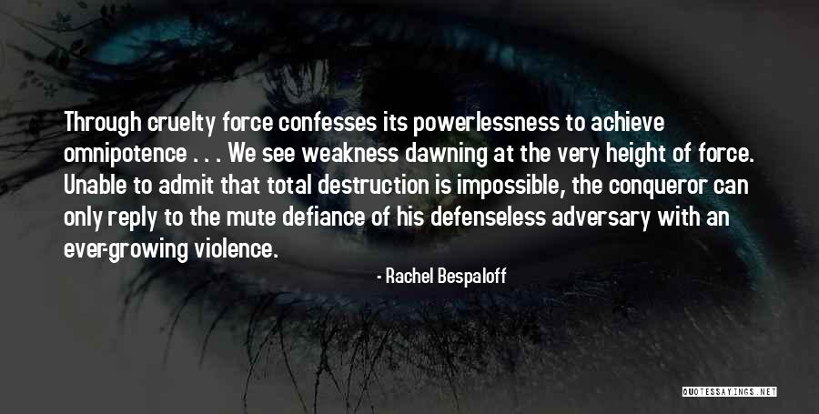 Omnipotence Quotes By Rachel Bespaloff