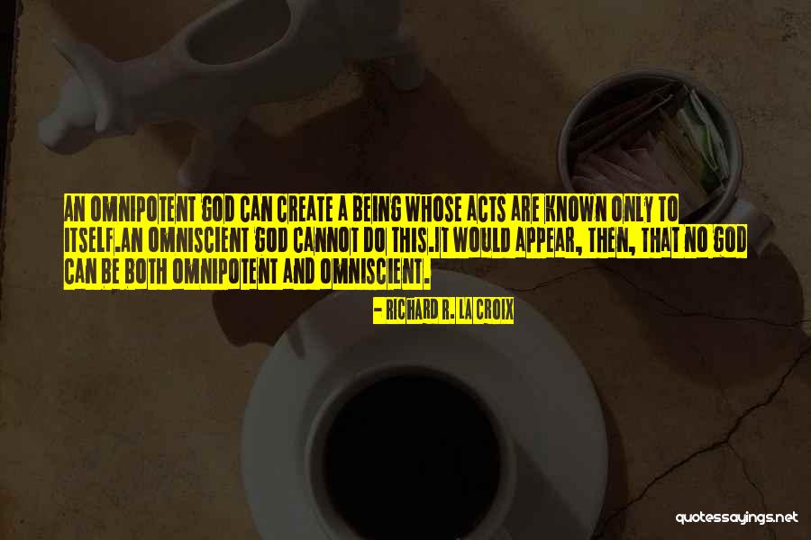 Omnipotence Quotes By Richard R. LA Croix Omnipotence Quotes By Richard R. LA Croix