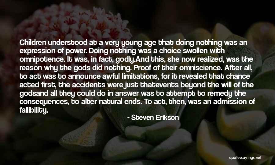 Omnipotence Quotes By Steven Erikson Omnipotence Quotes By Steven Erikson