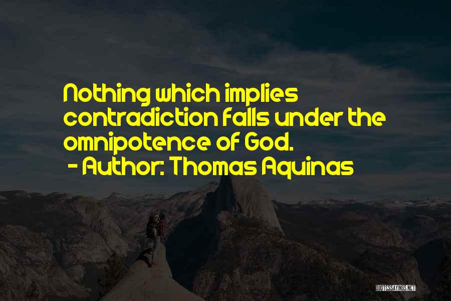 Omnipotence Quotes By Thomas Aquinas