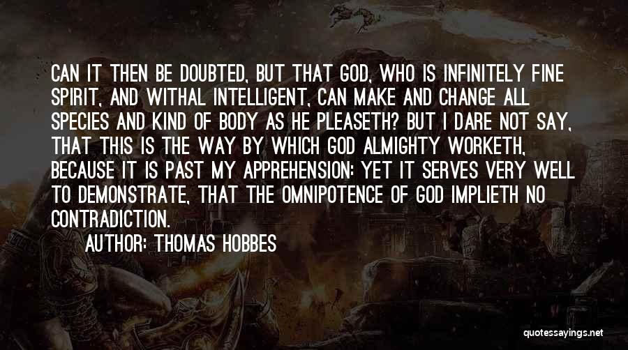 Omnipotence Quotes By Thomas Hobbes