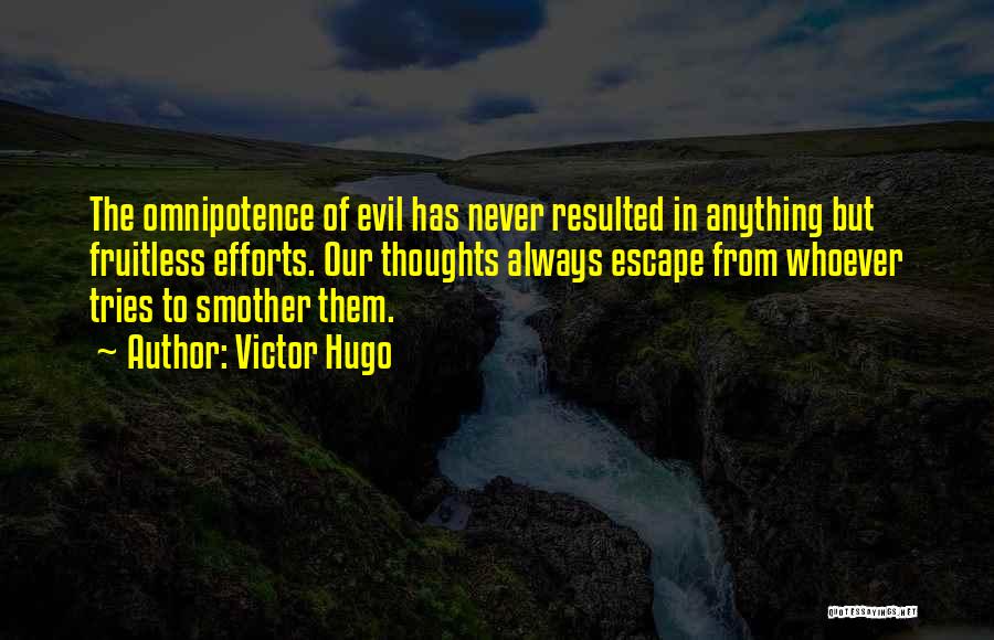 Omnipotence Quotes By Victor Hugo