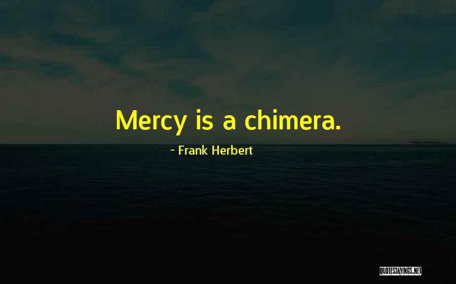 Omnipotent Force Quotes By Frank Herbert