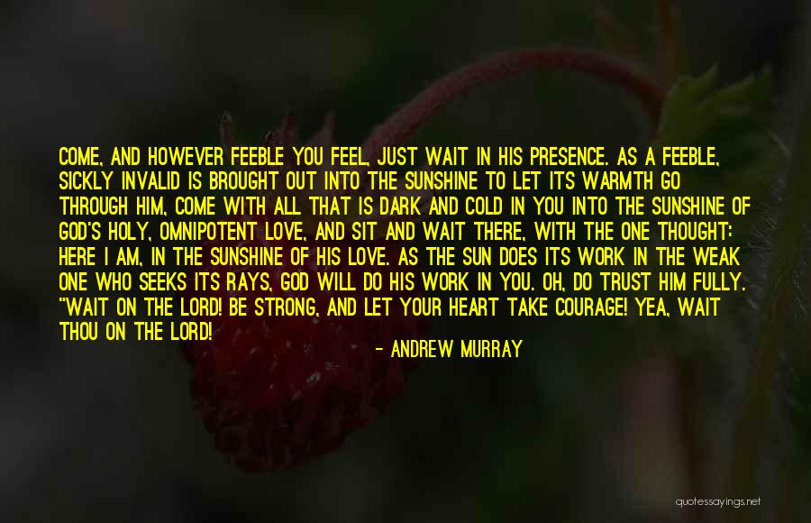 Omnipotent God Quotes By Andrew Murray Omnipotent God Quotes By Andrew Murray