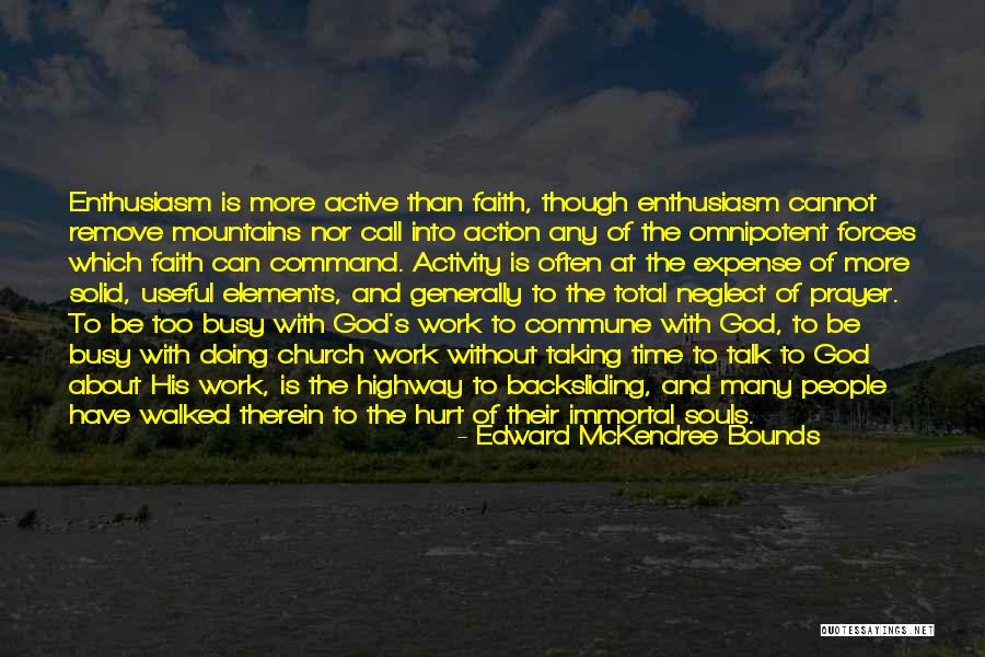 Omnipotent God Quotes By Edward McKendree Bounds Omnipotent God Quotes By Edward McKendree Bounds