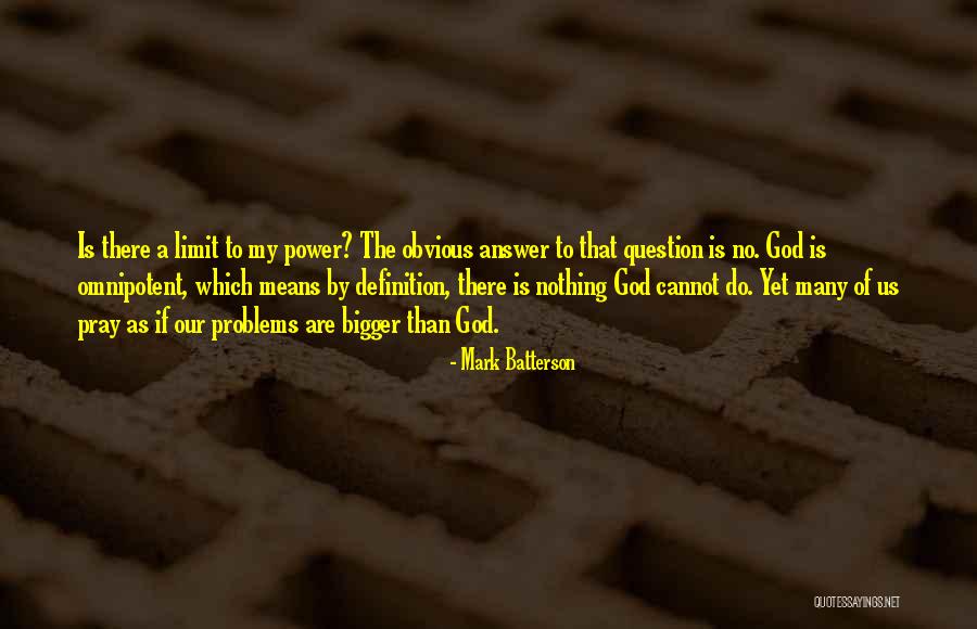 Omnipotent God Quotes By Mark Batterson Omnipotent God Quotes By Mark Batterson