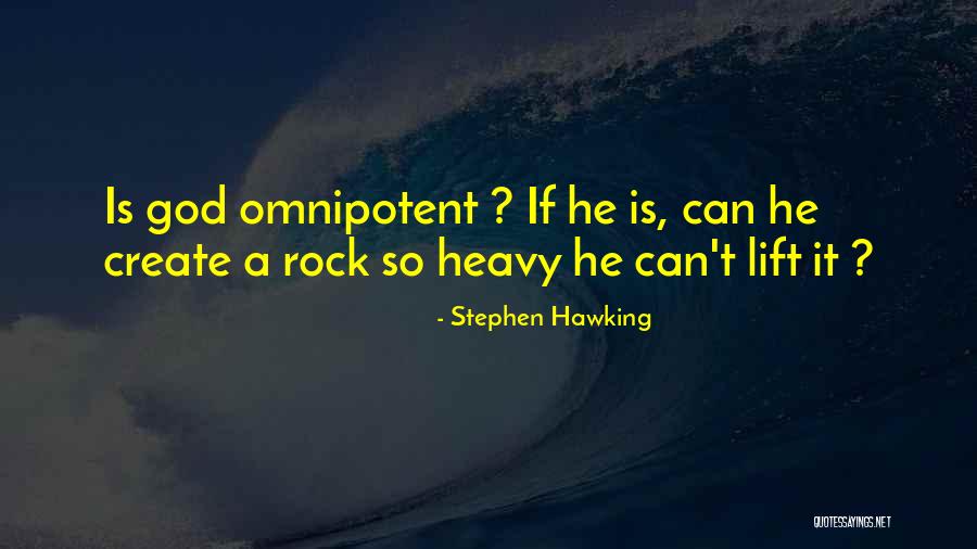 Omnipotent God Quotes By Stephen Hawking Omnipotent God Quotes By Stephen Hawking