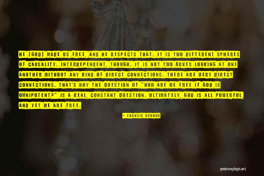 Omnipotent Quotes By Francis George Omnipotent Quotes By Francis George