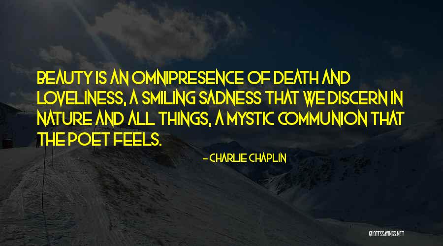 Omnipresence Quotes By Charlie Chaplin