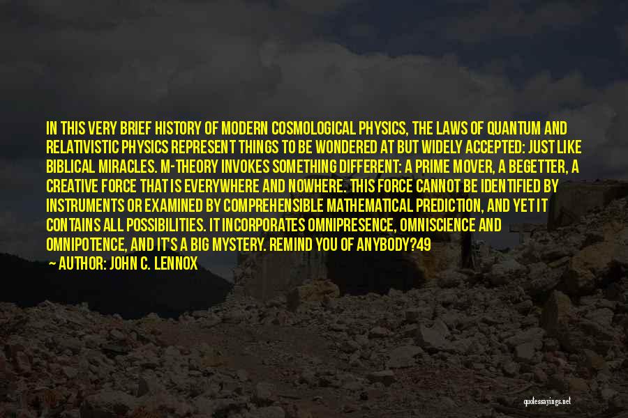 Omnipresence Quotes By John C. Lennox
