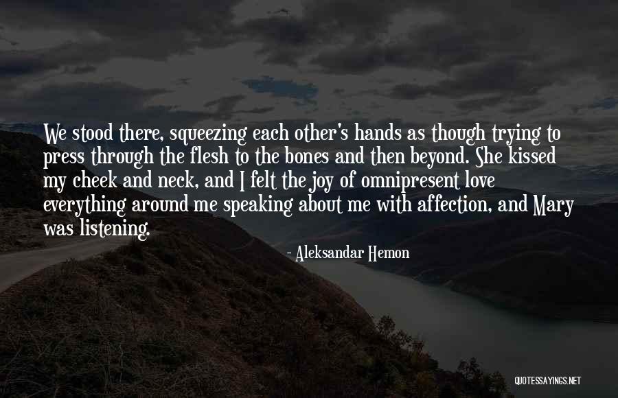 Omnipresent Quotes By Aleksandar Hemon Omnipresent Quotes By Aleksandar Hemon