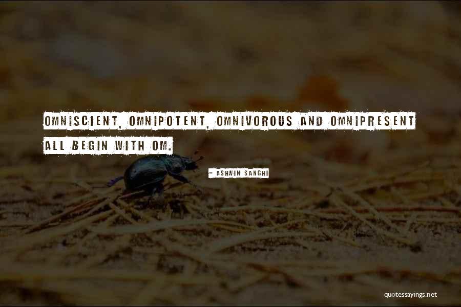 Omnipresent Quotes By Ashwin Sanghi Omnipresent Quotes By Ashwin Sanghi