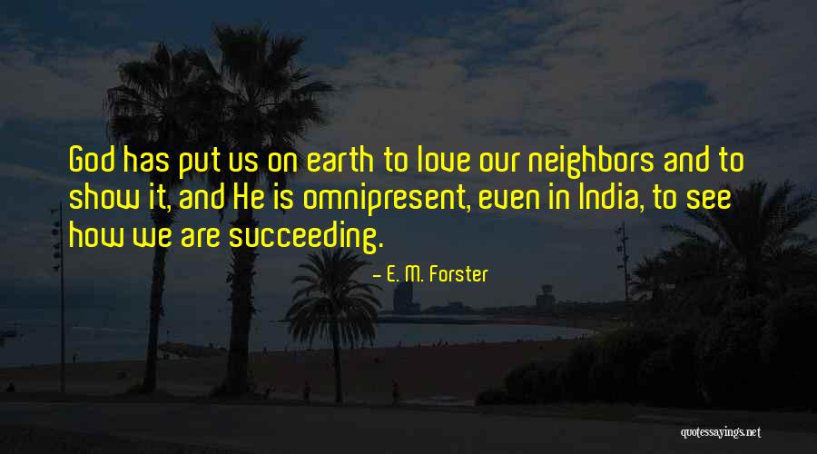 Omnipresent Quotes By E. M. Forster Omnipresent Quotes By E. M. Forster