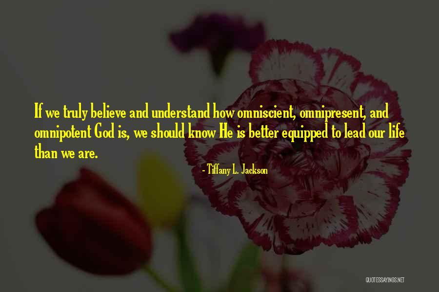 Omnipresent Quotes By Tiffany L. Jackson Omnipresent Quotes By Tiffany L. Jackson