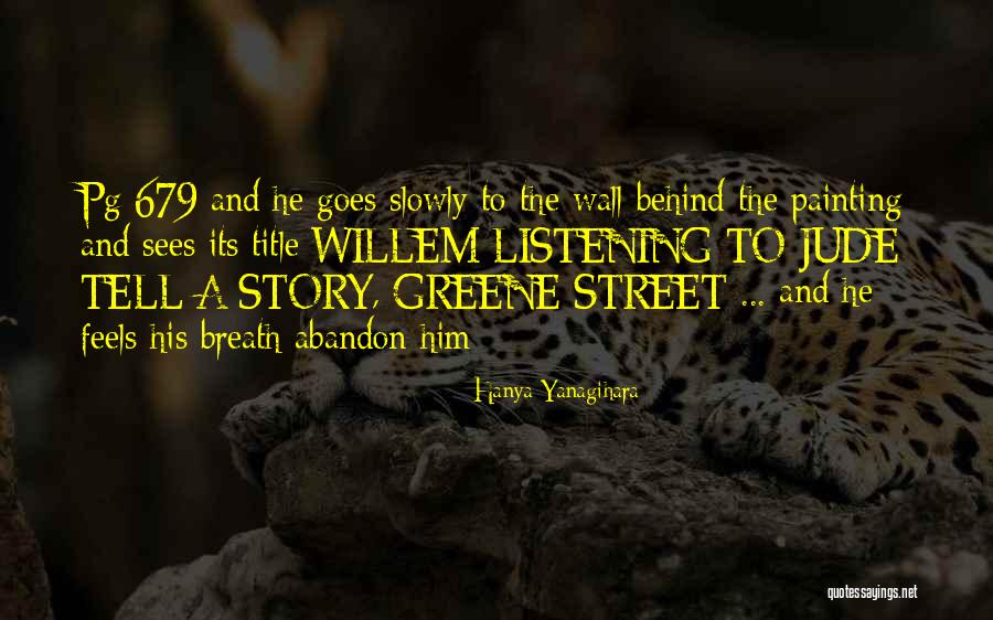 Omnipresente Significado Quotes By Hanya Yanagihara Omnipresente Significado Quotes By Hanya Yanagihara