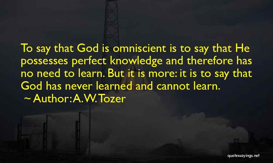 Omniscience Quotes By A.W. Tozer