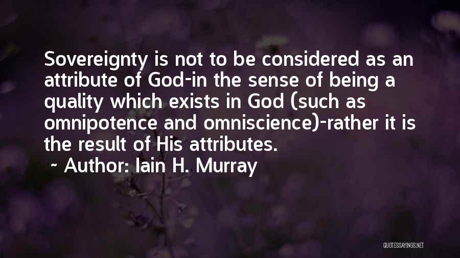 Omniscience Quotes By Iain H. Murray