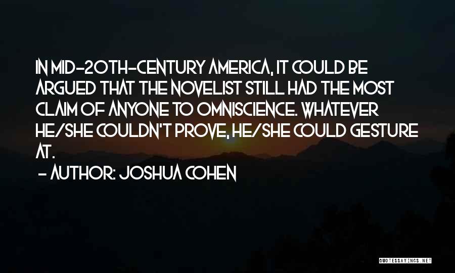 Omniscience Quotes By Joshua Cohen