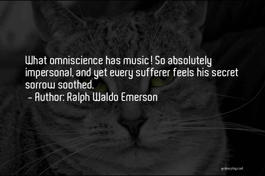 Omniscience Quotes By Ralph Waldo Emerson