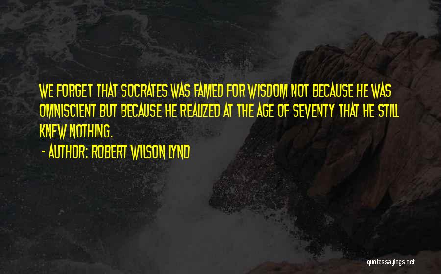 Omniscient Quotes By Robert Wilson Lynd